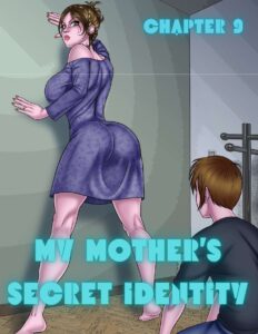 My Mother's Secret Identity. Book id: 4953. Chapter 09. Artist: RawlyRawls.